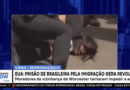 Prisão de brasileira revolta comunidade nos EUA